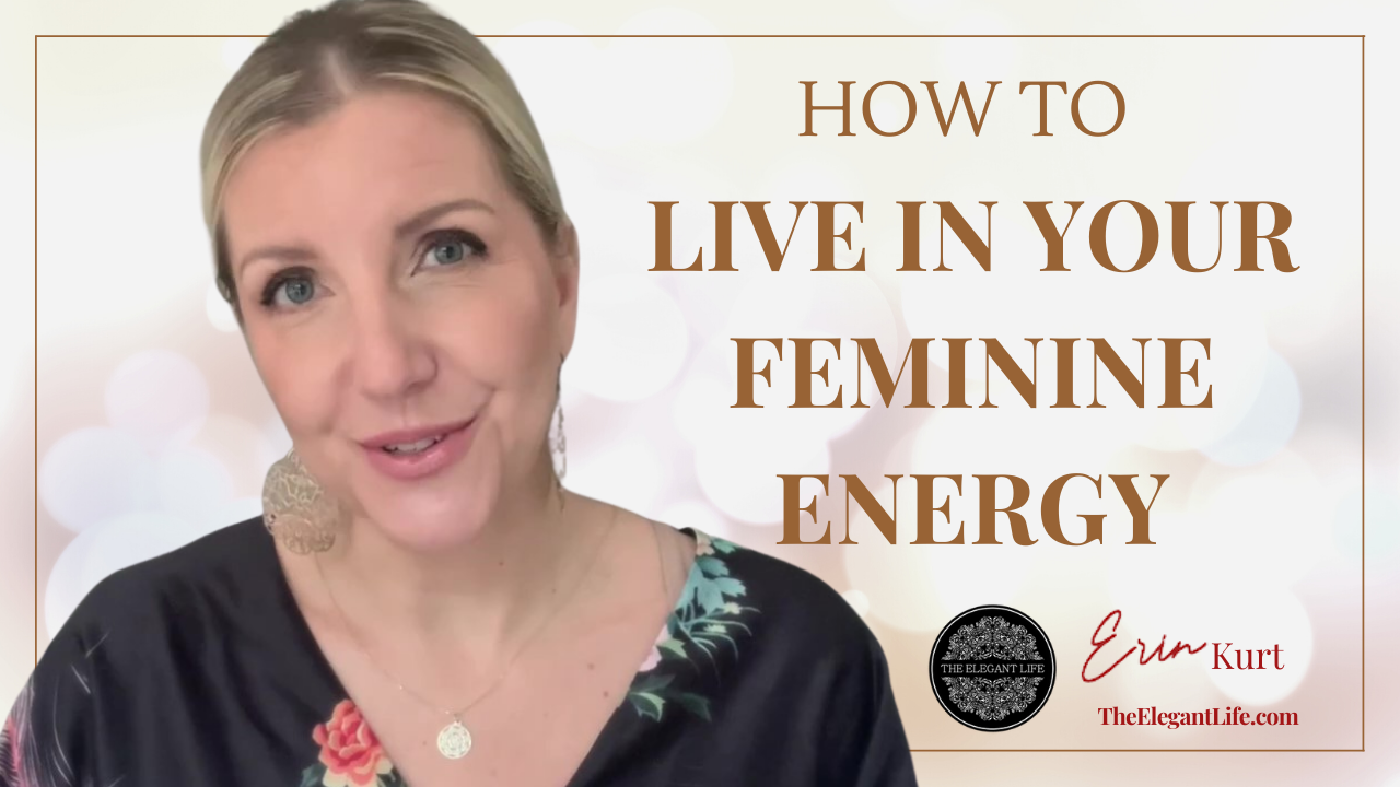 how to live in your feminine energy